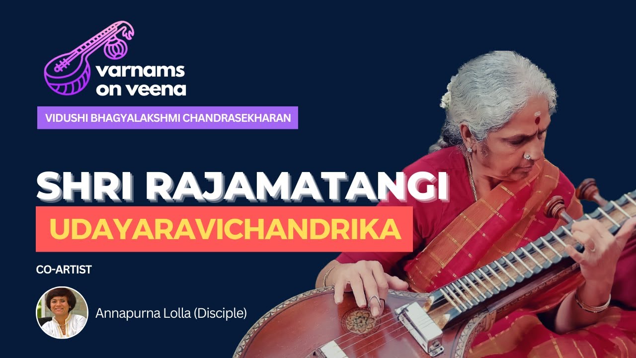 Varnam #4 - Shri Rajamatangi | Udayaravichandrika Adi Tala Varnam