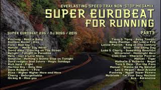 SUPER EUROBEAT FOR RUNNING PART 3 - NON - STOP MEGAMIX - 2021   8 hours