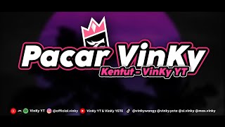 VinKy YT - Pacar VinKy Kentut