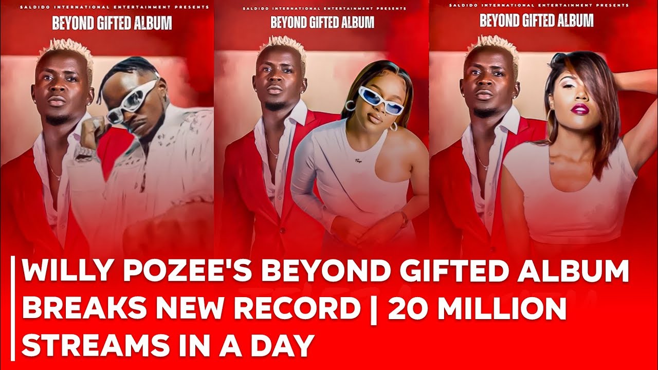 WILLY PAUL NI UMEME | BEYOND GIFTED ALBUM BREAKS NEW RECORD | 20 ...
