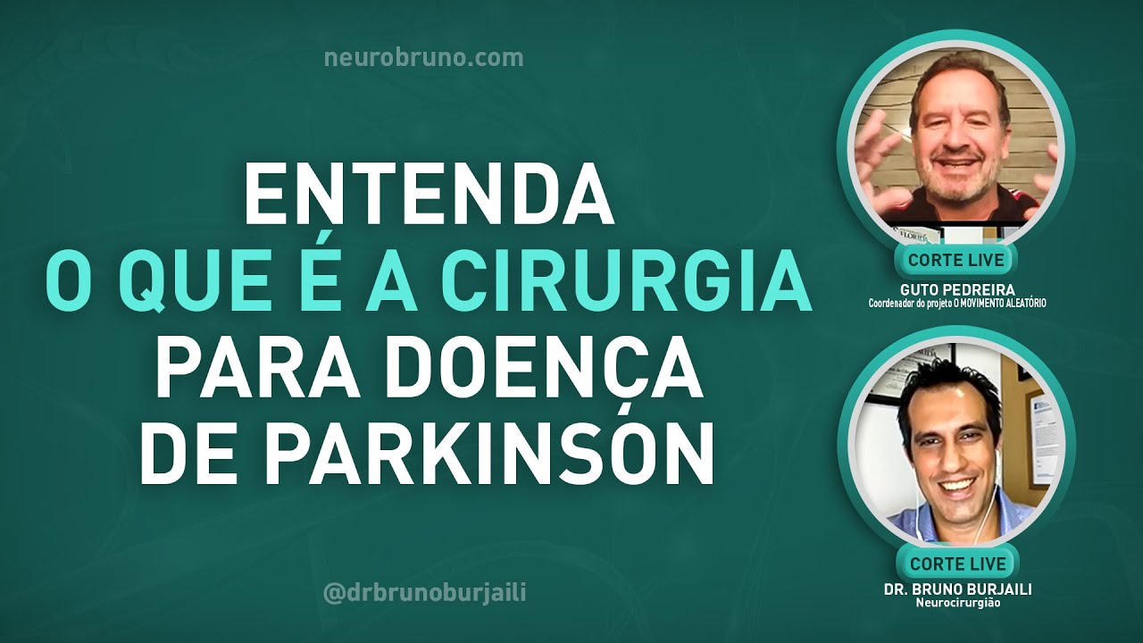  ENTENDA O QUE É A CIRURGIA PARA DOENÇA DE PARKINSON