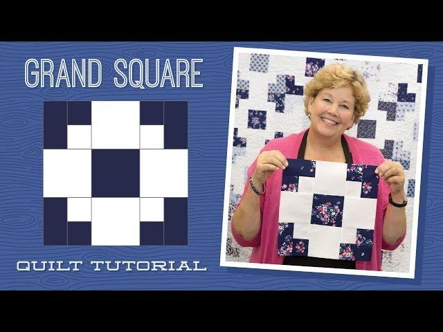 Make a Grand Square Quilt with Jenny!