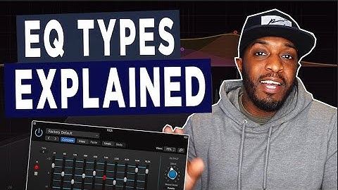 Different Types Of EQ Explained (EQ Types Explained For Beginners)