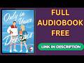 Only in Your Dreams by Ellie K. Wilde [Full Audiobook Free]