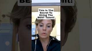 This Is The Secret To #Hiring The BEST Talent!