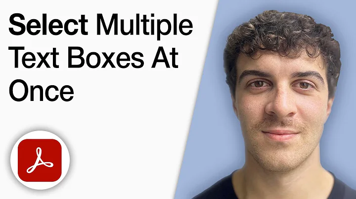 How to Select Multiple Text Boxes at Once Prepare Form Using Adobe Acrobat Pro DC [2025 Full Guide]