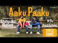 Aaku paaku codeyil iruvar title song by ofro x gopi  sudhakar x do creative labs  parithabangal