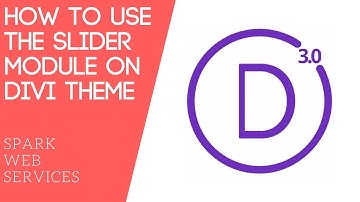 How to use the Slider Module on Divi Theme | Spark Web Services