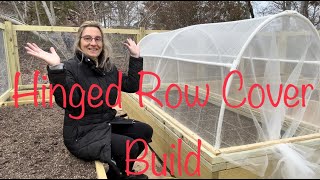 Hinged Row Cover for my RAISED BED GARDEN!  Let's BUILD it together :)Raised Veggie Garden Part 4