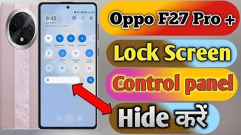 oppo f27 pro plus lock screen notification panel hide, oppo f27 pro plus notification bar off