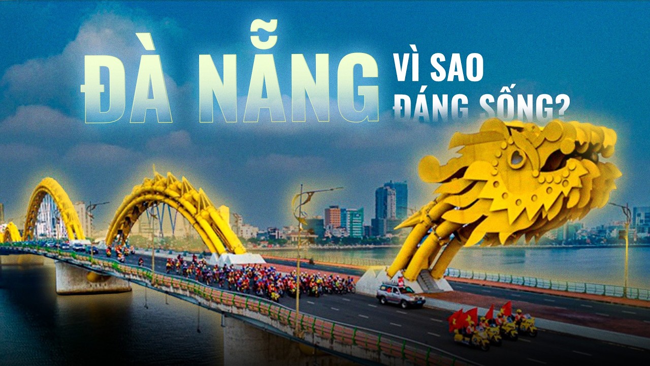 Làm thế nào eo biển nghèo Đà Nẵng trở thành NƠI ĐÁNG SỐNG NHẤT VIỆT NAM? | Baram01 | Thế Giới