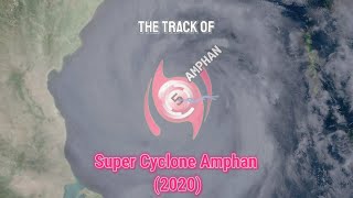 The Track Animation of Super Cyclone Amphan (2020) | Cyclone Updates