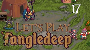 SB Plays Tangledeep 17 - Menagerie