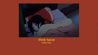 ⌠Nightcore⌡ ⇥ think twice | Olivia Ruby (Lyrics)