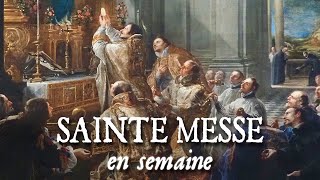 Sainte messe en semaine