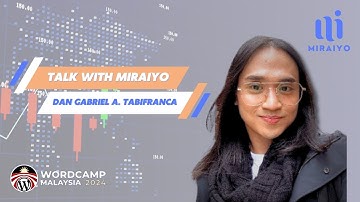 Talk With Miraiyo EP #07 with Dan Gabriel A. Tabifranca | WordCamp Malaysia 2024
