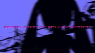 DESTRUCTION OF RAILWAY STATION