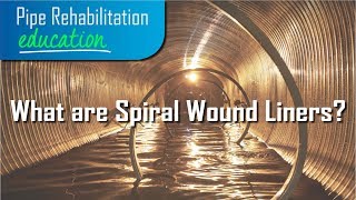 What Are Spiral Wound Liners? Trenchless Sewer Pipe Lining.