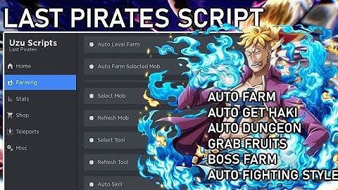 Roblox Last Pirates Script/Hack AUTO FARM | GRAB FRUITS | TELEPORT ISLANDS | CANDY FARM | AND MORE