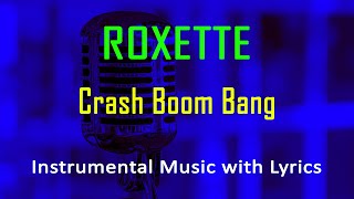 Crash Boom Bang Roxette (Instrumental Karaoke Video with Lyrics) no vocal - minus one