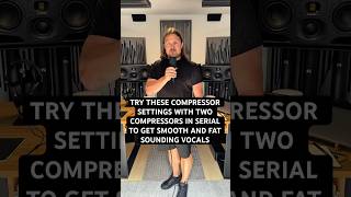 Try these compressor settings with two compressors in serial to get smooth and fat sounding vocals