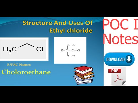 Structure and uses Of Ethyl chloride  Choloroethane POC 1