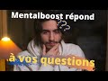 Mentalboost rpond  vos questions partie 1