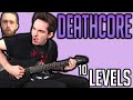 10 levels of deathcore feat chris wiseman of shadow of intent  currents