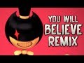 YOU WILL BELIEVE by K-MODO (Remix by CG5 ft. DAGames) | [Bendy SFM Music Video]