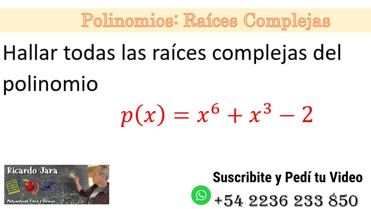 Raíces Complejas de un Polinomio
