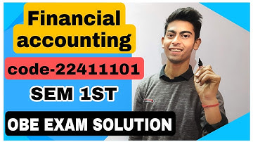 Q2| FINANCIAL ACCOUNTING OBE EXAM SOLUTION| SOL OBE EXAM|CODE- 22411101| questions 2 solution||