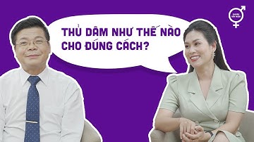 Bạn Đã Thủ Dâm Đúng Cách Chưa? | Chuyện Đêm Muộn