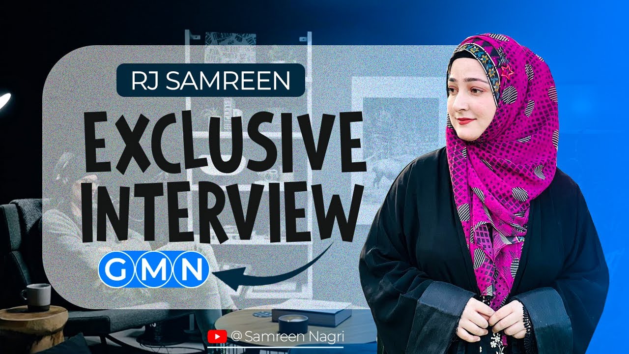 Samreen Api Gw Samreen Nagari | Exclusive Interview on GMN Channel - YouTube