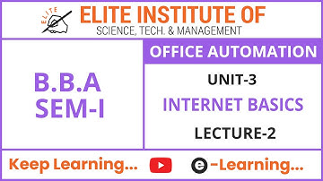 BBA || SEM 1 || OFFICE AUTOMATION (OA) 108 || UNIT 3 || INTERNET BASICS || LECTURE 02
