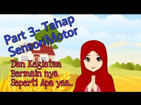 Video: Tahap Sensorimotor: Definisi, Aktivitas, Bermain, Dan Lainnya