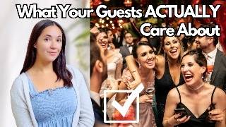 What Your Wedding Guests Really Care About 