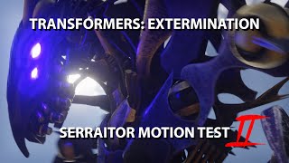Transformers: Extermination-Serraitor Motion Test (RENDERED)