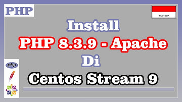 Install PHP 8.3.9 dengan Apache di Centos Stream 9