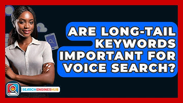 Are Long-tail Keywords Important For Voice Search? - SearchEnginesHub.com