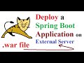 How to Deploy a Spring Boot Application on an External Tomcat Server