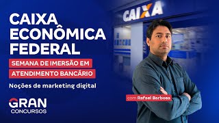 Concurso Caixa - Semana de Imersão em Atendimento Bancário - Noções de marketing digital