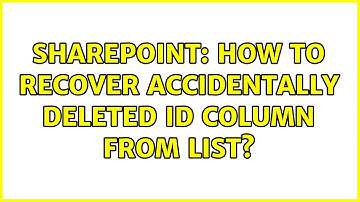 Sharepoint: How to recover accidentally deleted ID column from List? (2 Solutions!!)