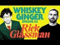 Whiskey Ginger - Rick Glassman - #082