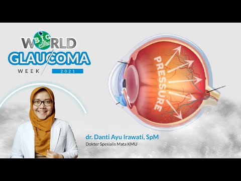 Glaukoma Menyebabkan Kebutaan Permanen - Penjelasan Detail Dari dr. Danti Ayu Irawati SpM