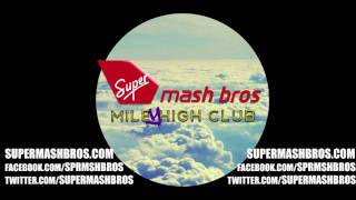 Super Mash Bros - Top Fun Highway To The Rager Zone