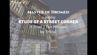 Thief 2 Fan Mission: Etude of a street corner [Expert] [English]