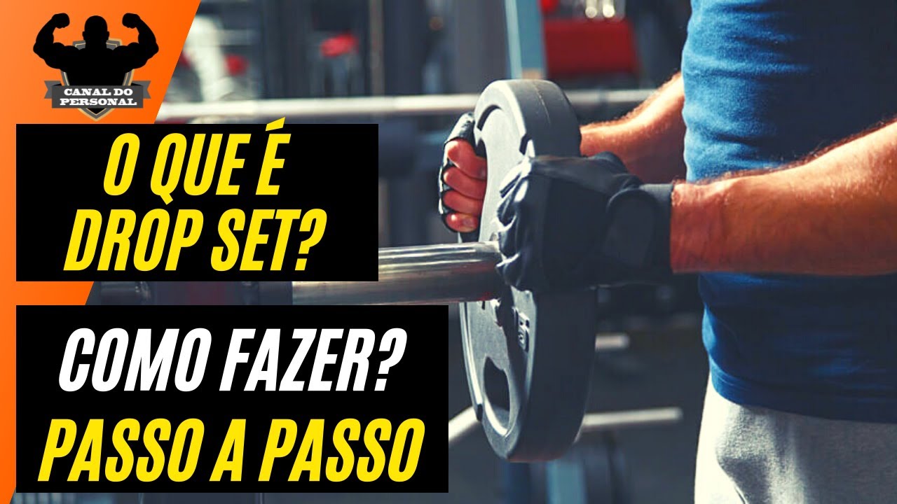 O que é Drop set como fazer?