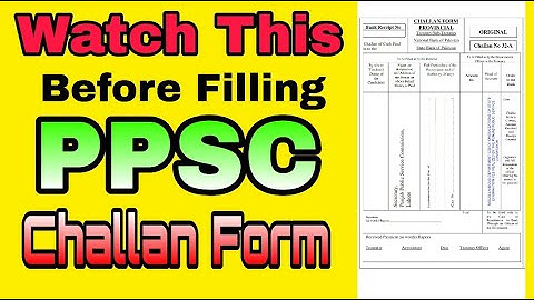How to fill PPSC Challan Form 2020|Must watch this video before filling ppsc bank challan form