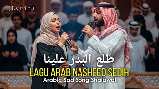 Trending Nasheed \u0026 Arabic Songs || Lagu Arab Paling Viral 2025 || Shalawat طلع البدر علینا