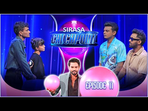 Sirasa Catchpoint Season I Episode 11 Yohani Timothy Tehan Dasun Sirasa TV